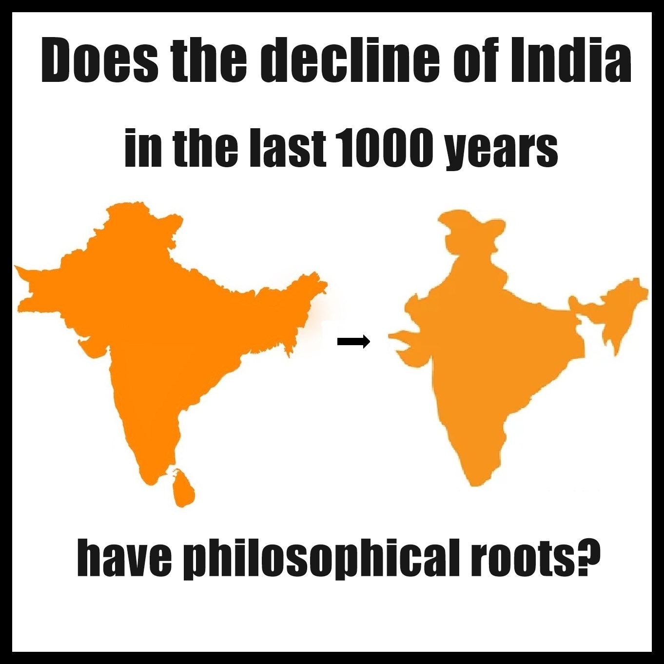 India’s Decline: Philosophical Roots?