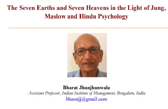 The Seven Earths and Seven Heavens in the Light of Jung, Maslow and Hindu Psychology